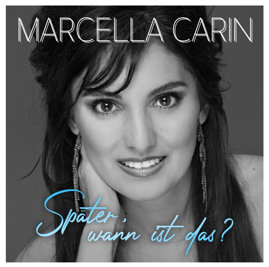 Marcella Carin - Später, wann ist das?
